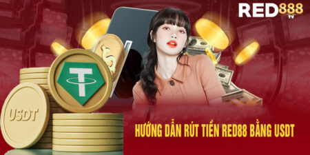 hướng dẫn rút tiền red88 bằng usdt